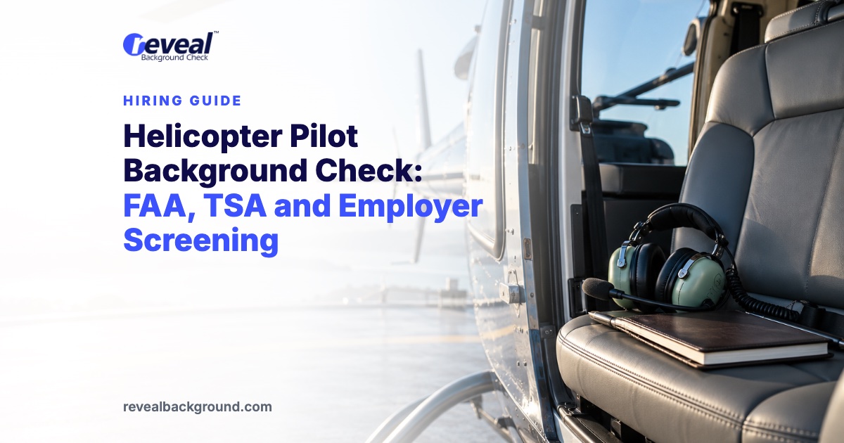 Helicopter Pilot Background Check: FAA, TSA and Employer Screening