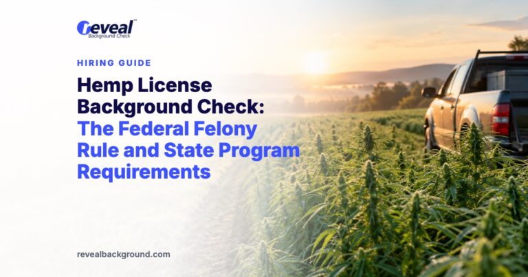 Hemp License Background Check: The Federal Felony Rule and State Program Requirements