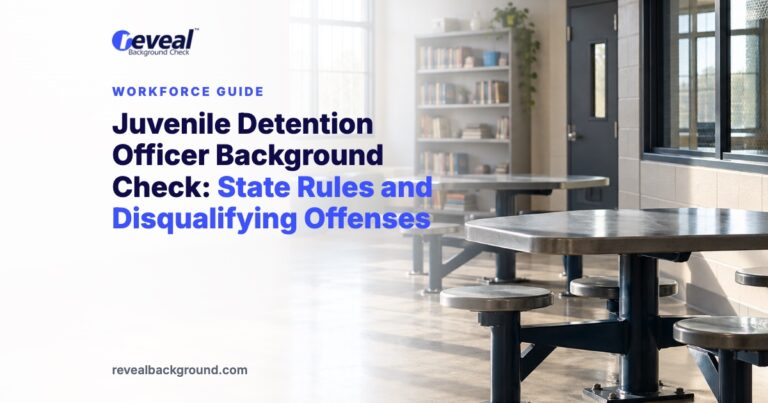 Juvenile Detention Officer Background Check: State Rules and Disqualifying Offenses