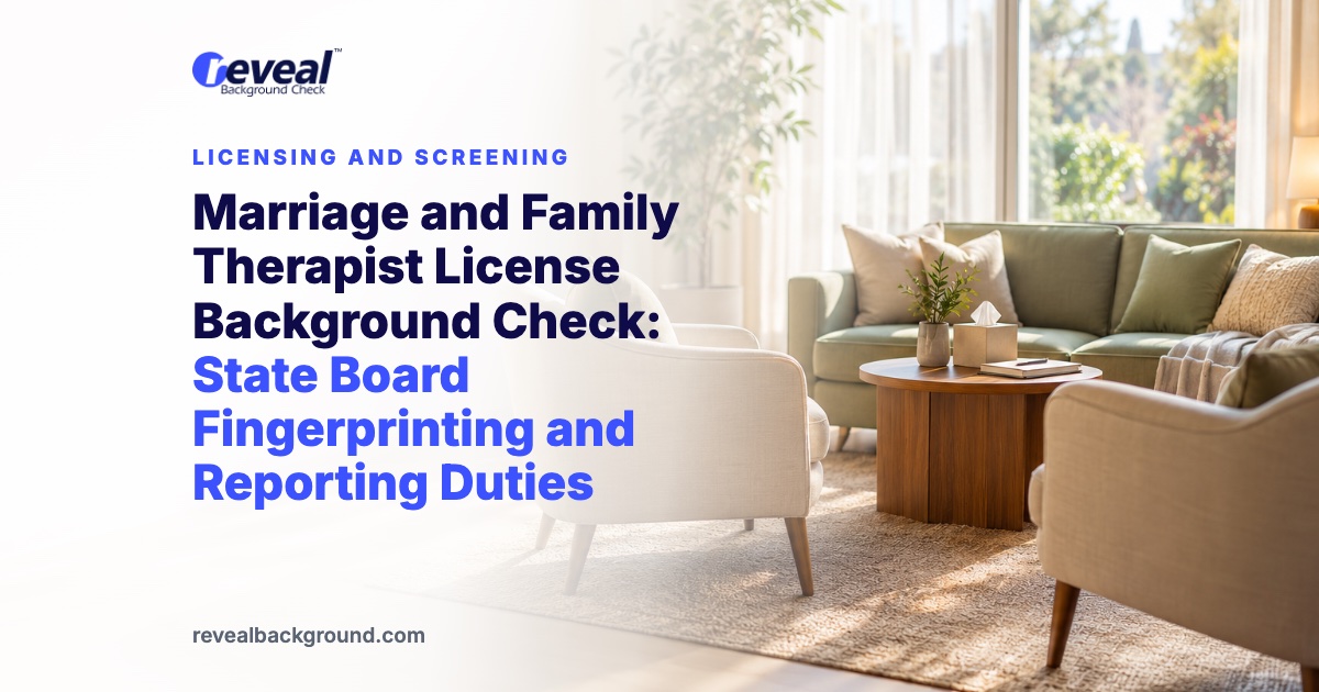 Marriage and Family Therapist License Background Check: State Board Fingerprinting and Reporting Duties