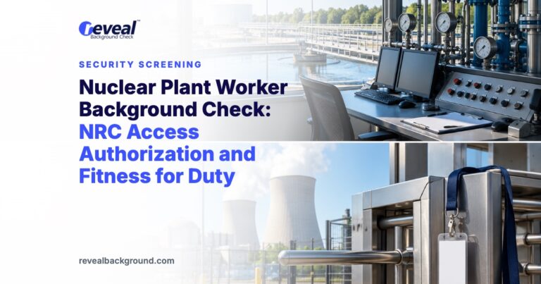Nuclear Plant Worker Background Check: NRC Access Authorization and Fitness for Duty
