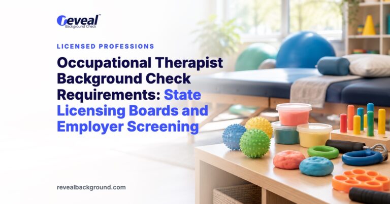 Occupational Therapist Background Check Requirements: State Licensing Boards and Employer Screening