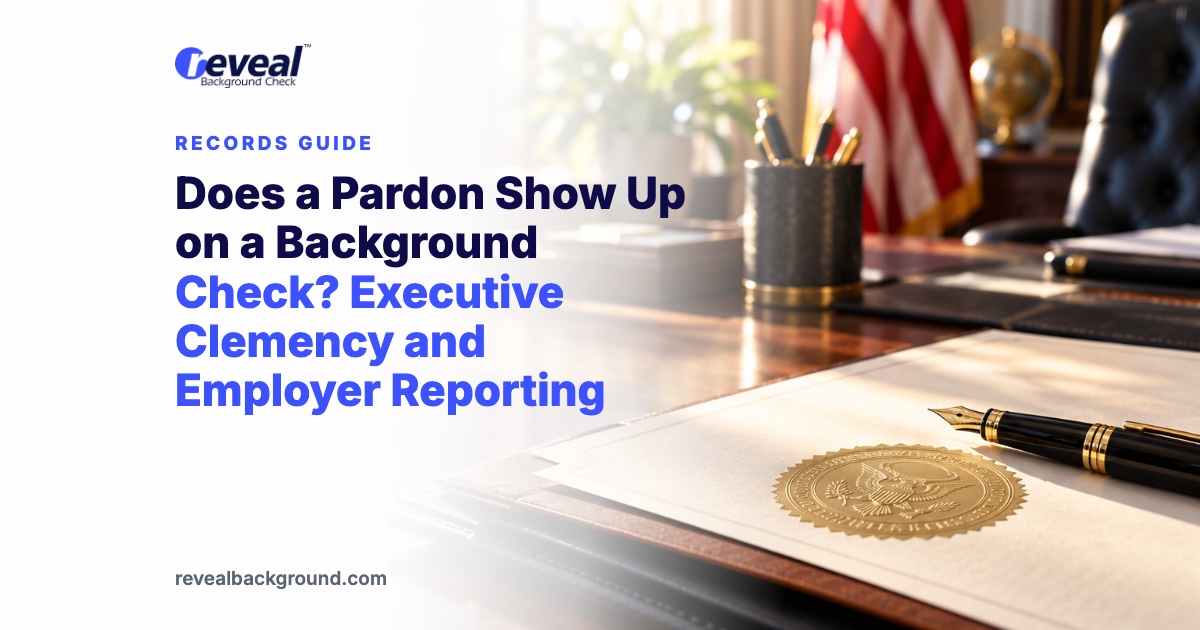 Does a Pardon Show Up on a Background Check? Executive Clemency and Employer Reporting