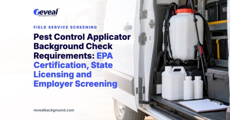 Pest Control Applicator Background Check Requirements: EPA Certification, State Licensing and Employer Screening