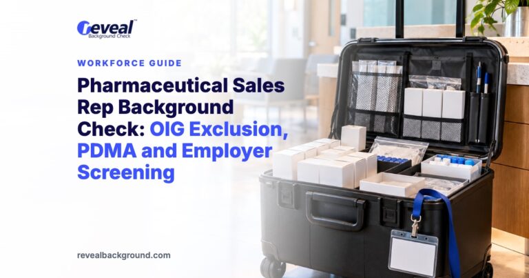 Pharmaceutical Sales Rep Background Check: OIG Exclusion, PDMA and Employer Screening