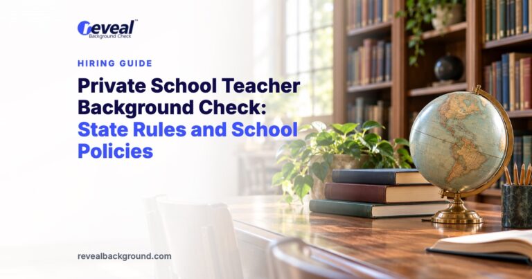 Private School Teacher Background Check: State Rules and School Policies