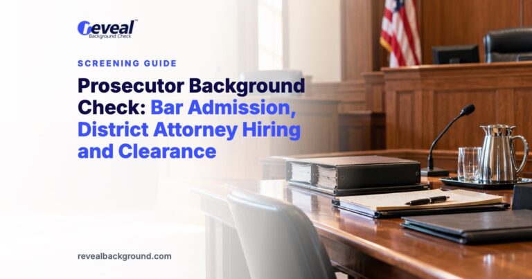 Prosecutor Background Check: Bar Admission, District Attorney Hiring and Clearance