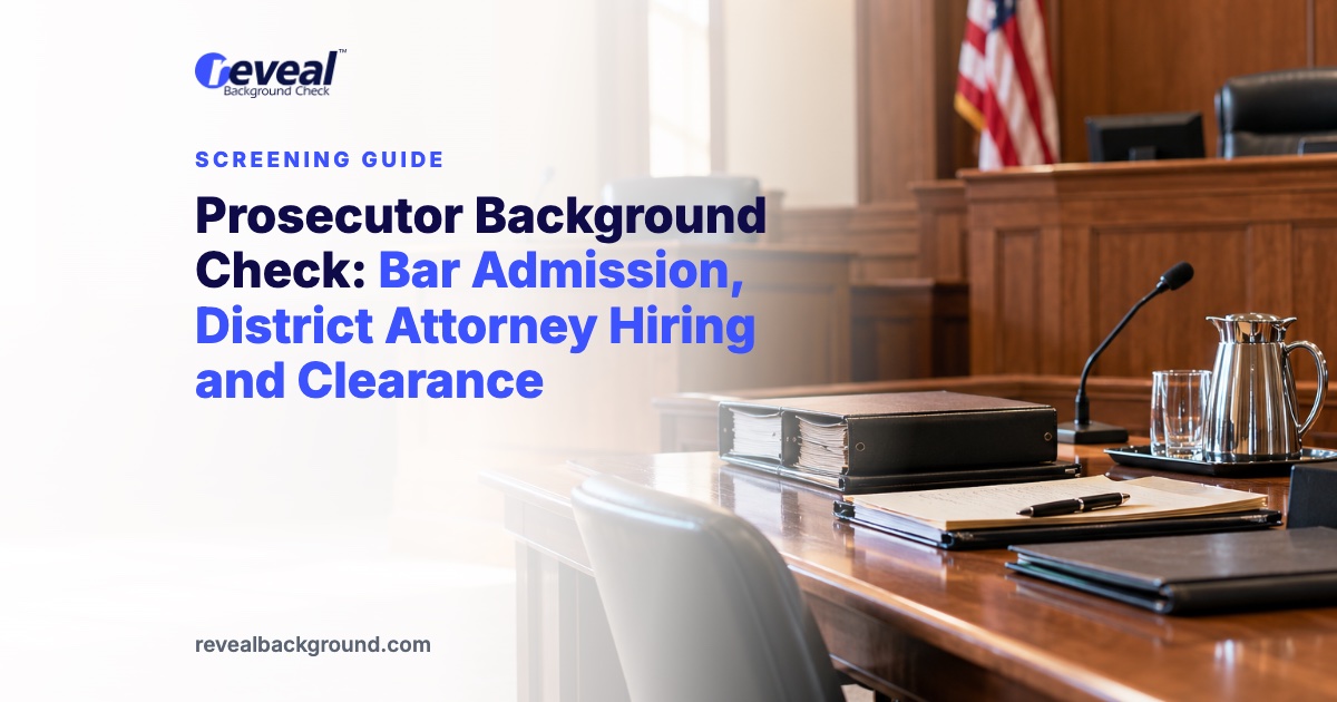 Prosecutor Background Check: Bar Admission, District Attorney Hiring and Clearance