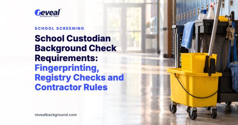 School Custodian Background Check Requirements: Fingerprinting, Registry Checks and Contractor Rules