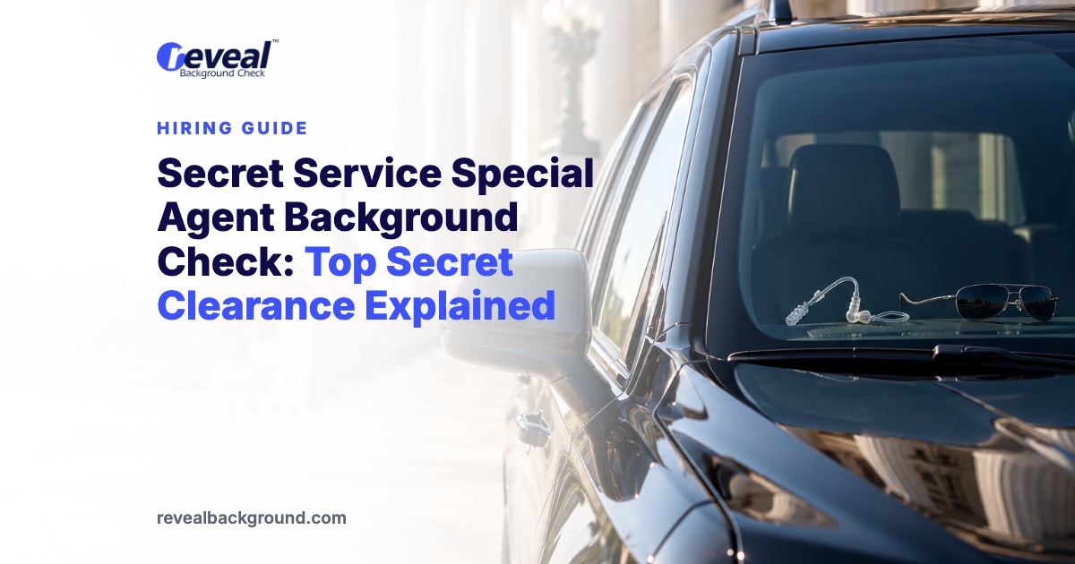 Secret Service Special Agent Background Check: Top Secret Clearance Explained