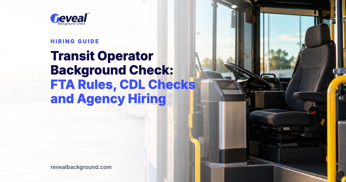 Transit Operator Background Check: FTA Rules, CDL Checks and Agency Hiring