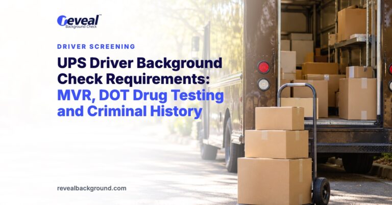 UPS Driver Background Check Requirements: MVR, DOT Drug Testing and Criminal History